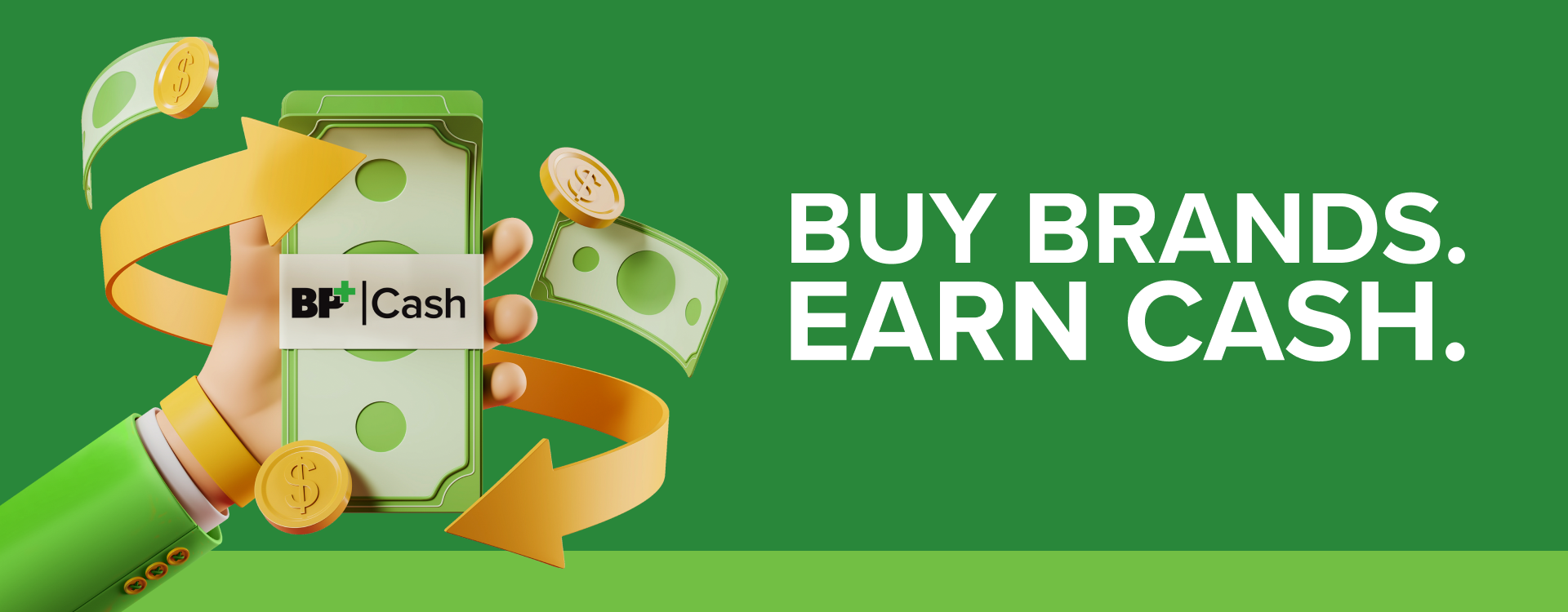 Buy Brands. Earn Cash. BP+ Program.